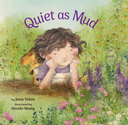 Quiet as Mud by Yolen, Jane