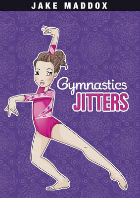 Gymnastics Jitters by Maddox, Jake