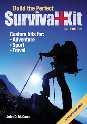 Build the Perfect Survival Kit by McCann, John D.