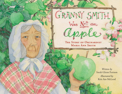 Granny Smith Was Not an Apple by Fortson, Sarah Glenn
