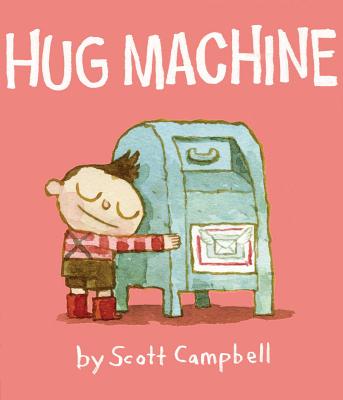 Hug Machine by Campbell, Scott