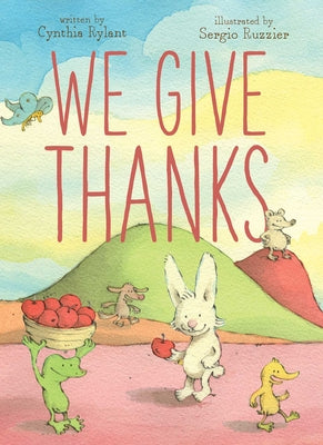We Give Thanks by Rylant, Cynthia