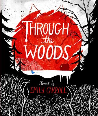 Through the Woods by Carroll, Emily