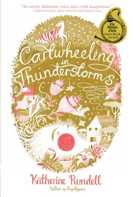 Cartwheeling in Thunderstorms by Rundell, Katherine