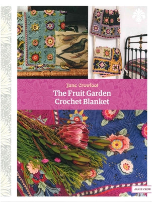 The Fruit Garden Crochet Blanket by Crowfoot, Jane
