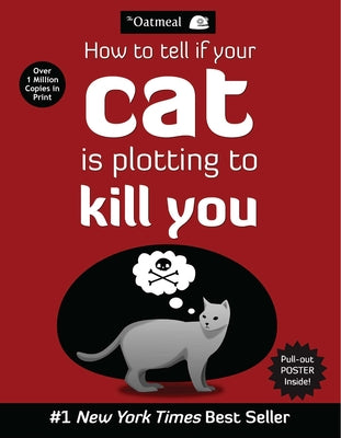 How to Tell If Your Cat Is Plotting to Kill You by The Oatmeal