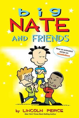 Big Nate and Friends: Volume 3 by Peirce, Lincoln