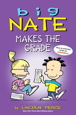 Big Nate Makes the Grade: Volume 4 by Peirce, Lincoln