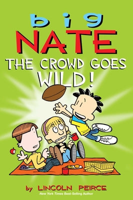 Big Nate: The Crowd Goes Wild!: Volume 9 [With Poster] by Peirce, Lincoln