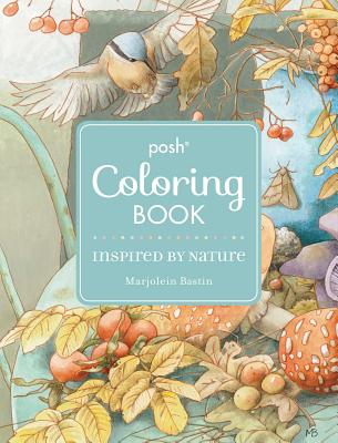Posh Adult Coloring Book: Inspired by Nature by Bastin, Marjolein