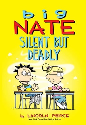 Big Nate: Silent But Deadly: Volume 18 by Peirce, Lincoln