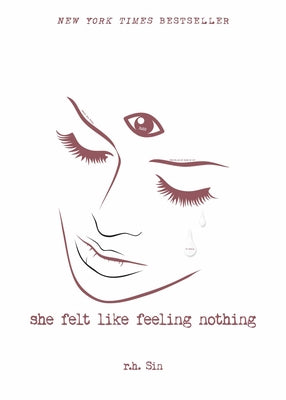 She Felt Like Feeling Nothing, 1 by Sin, R. H.