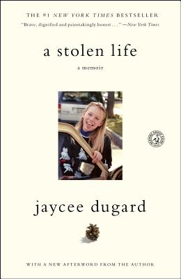 A Stolen Life: A Memoir by Dugard, Jaycee