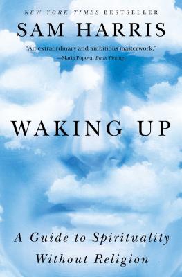 Waking Up: A Guide to Spirituality Without Religion by Harris, Sam