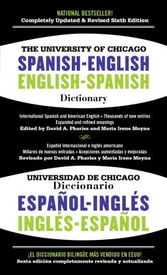 The University of Chicago Spanish-English Dictionary/Diccionario Universidad de Chicago Ingles-Espanol by Pharies, David A.