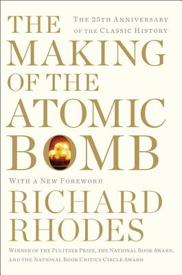 The Making of the Atomic Bomb by Rhodes, Richard