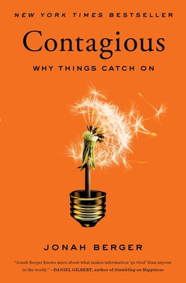 Contagious: Why Things Catch on by Berger, Jonah