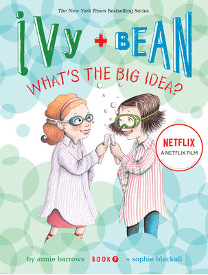 Ivy and Bean What's the Big Idea? (Book 7) by Barrows, Annie