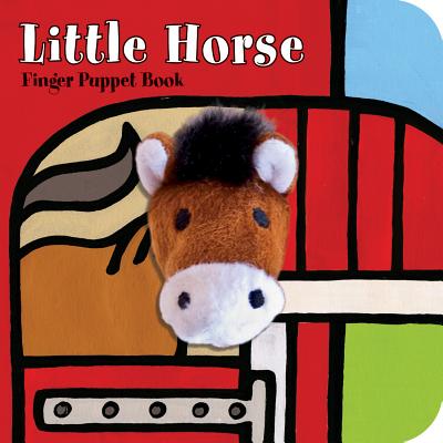 Little Horse: Finger Puppet Book: (Finger Puppet Book for Toddlers and Babies, Baby Books for First Year, Animal Finger Puppets) by Chronicle Books