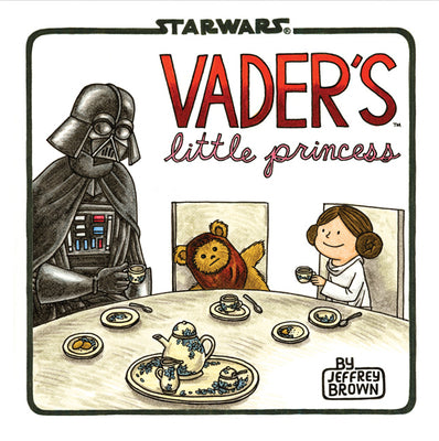 Vader's Little Princess: (Star Wars Kids Book, Star Wars Children's Book, Geek Dad Books) by Brown, Jeffrey