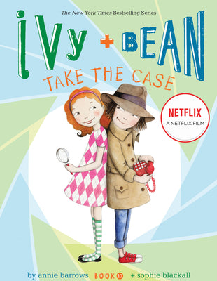 Ivy + Bean Take the Case by Barrows, Annie