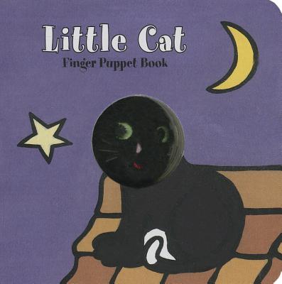 Little Cat: Finger Puppet Book: (Finger Puppet Book for Toddlers and Babies, Baby Books for First Year, Animal Finger Puppets) by Chronicle Books