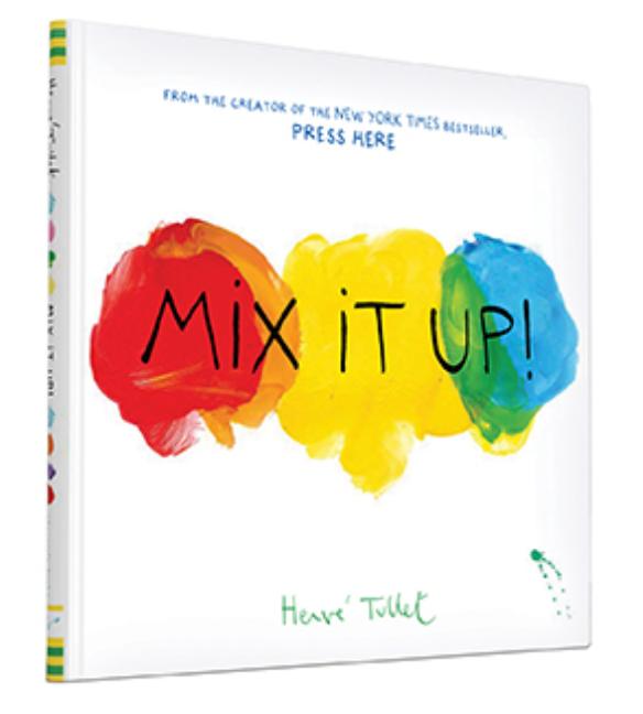 Mix It Up (Interactive Books for Toddlers, Learning Colors for Toddlers, Preschool and Kindergarten Reading Books) by Tullet, Herve