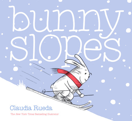 Bunny Slopes: (Winter Books for Kids, Snow Children's Books, Skiing Books for Kids) by Rueda, Claudia