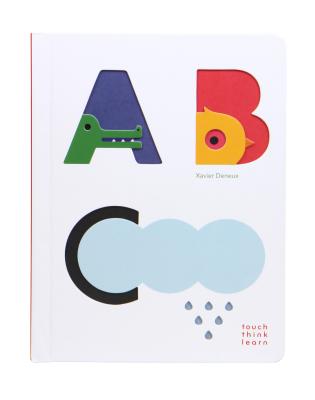 Touchthinklearn: ABC (Baby Board Books, Baby Touch and Feel Books, Sensory Books for Toddlers) by Deneux, Xavier