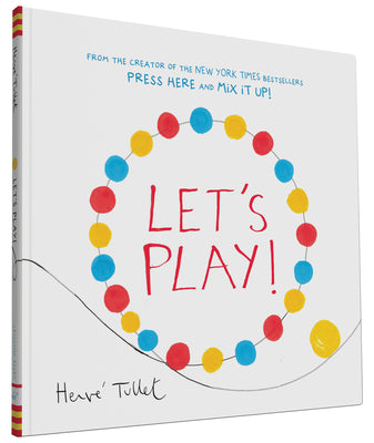 Let's Play! (Interactive Books for Kids, Preschool Colors Book, Books for Toddlers) by Tullet, Herve
