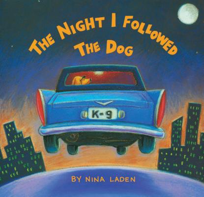 The Night I Followed the Dog by Laden, Nina