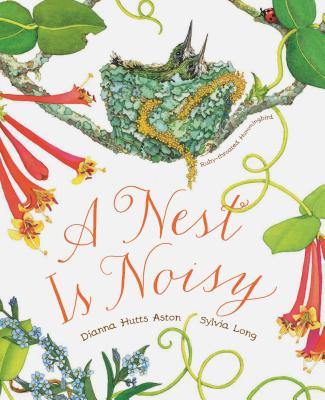 A Nest Is Noisy by Aston, Dianna Hutts