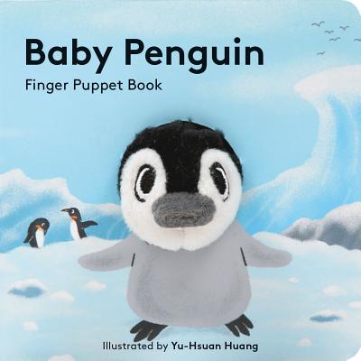 Baby Penguin: Finger Puppet Book by Chronicle Books