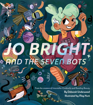 Jo Bright and the Seven Bots by Hunt, Meg