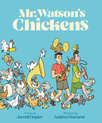 Mr. Watson's Chickens by Dapier, Jarrett