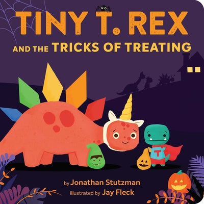 Tiny T. Rex and the Tricks of Treating by Stutzman, Jonathan