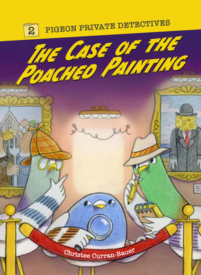 The Case of the Poached Painting: Volume 2 by Curran-Bauer, Christee