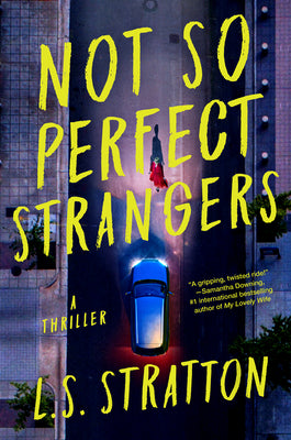 Not So Perfect Strangers by Stratton, L. S.