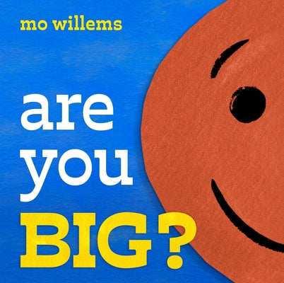 Are You Big? by Willems, Mo