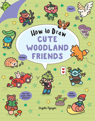 How to Draw Cute Woodland Friends by Nguyen, Angela
