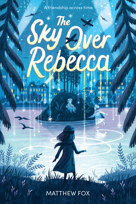 The Sky Over Rebecca by Fox, Matthew