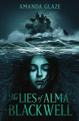 The Lies of Alma Blackwell by Glaze, Amanda