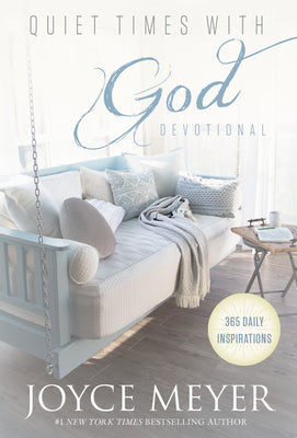 Quiet Times with God Devotional: 365 Daily Inspirations by Meyer, Joyce