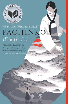 Pachinko (National Book Award Finalist) by Lee, Min Jin