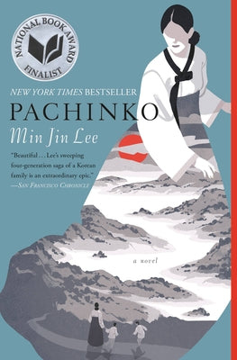 Pachinko (National Book Award Finalist) by Lee, Min Jin