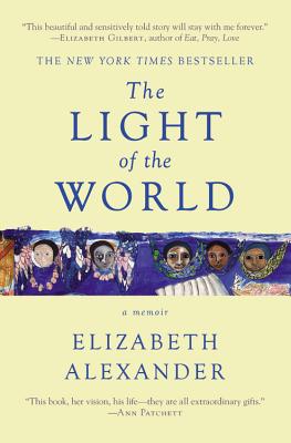 The Light of the World: A Memoir by Alexander, Elizabeth