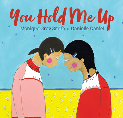 You Hold Me Up by Gray Smith, Monique