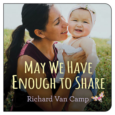 May We Have Enough to Share by Van Camp, Richard