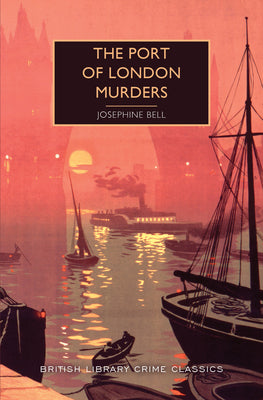 The Port of London Murders by Bell, Josephine