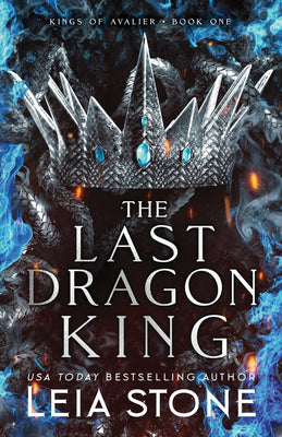 The Last Dragon King by Stone, Leia